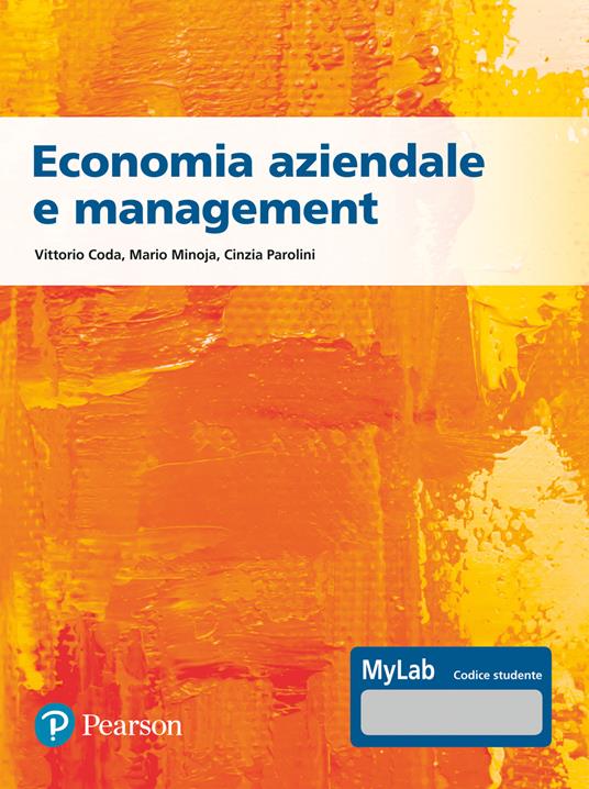Economia aziendale e management. Ediz. Mylab. Con espansione online - Vittorio Coda,Mario Minoja,Cinzia Parolini - copertina