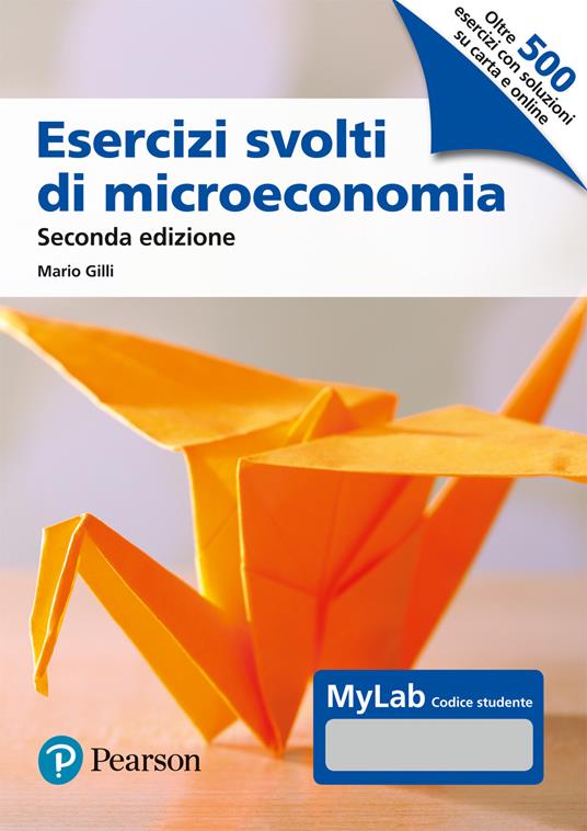 Esercizi svolti di microeconomia. Ediz. MyLab. Con Contenuto digitale per download e accesso on line - Mario Gilli - copertina