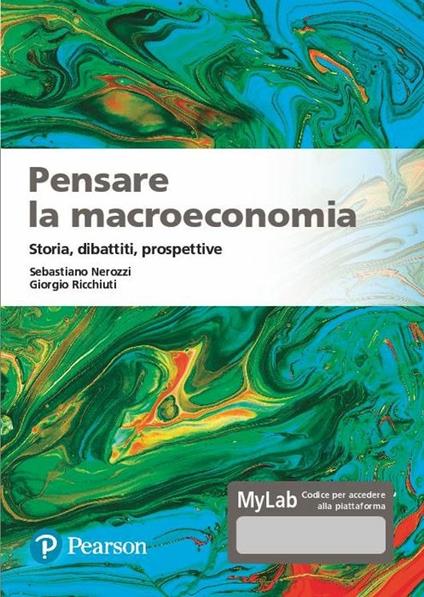 Pensare la macroeconomia. Storia, dibattiti, prospettive - Sebastiano Nerozzi,Giorgio Ricchiuti - copertina