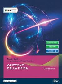  Orizzonti della fisica. Per il quinto anno delle Scuole superiori. Con e-book. Con espansione online
