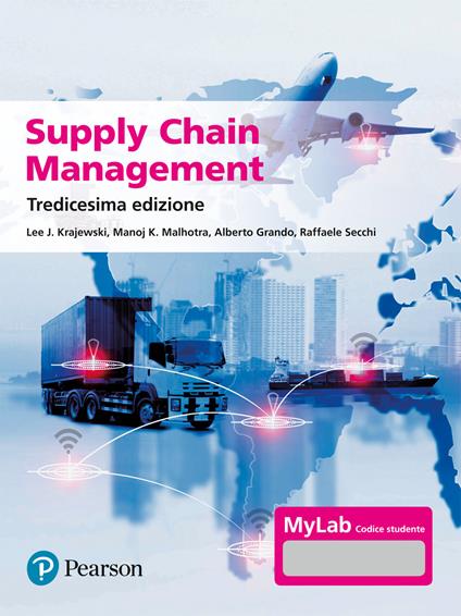 Supply chain management. Strategie, processi, performance. Ediz. Mylab. Con aggiornamento online. Con e-book - Lee J. Krajewski,Larry P. Ritzman,Manoj K. Malhotra - copertina