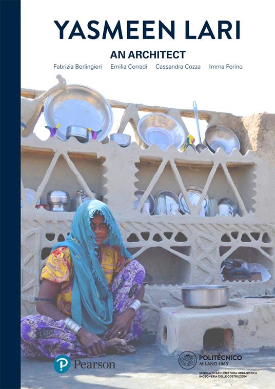 Yasmeen Lari. An architect. Ediz. italiana e inglese - Fabrizia Berlingieri,Emilia Corradi,Cassandra Cozza - copertina