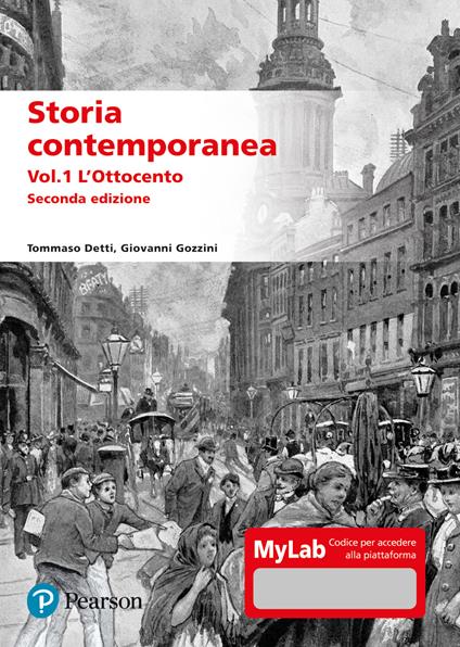 Storia contemporanea. Ediz. MyLab. Con aggiornamento online. Vol. 1: L' Ottocento - Tommaso Detti,Giovanni Gozzini - copertina