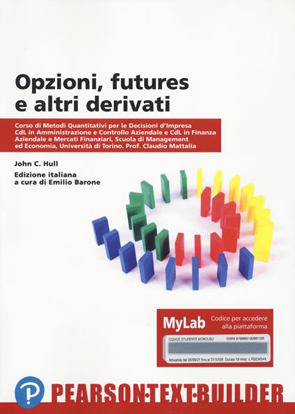 Opzioni futures e altri derivati univ. Torino. Con Contenuto digitale per accesso online - John C. Hull - copertina