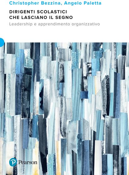 Dirigenti scolastici che lasciano il segno - Christopher Bezzina,Angelo Paletta - copertina