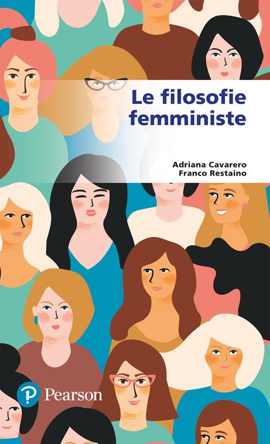 Le filosofie femministe - Adriana Cavarero,Franco Restaino - copertina