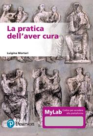 La pratica dell'aver cura. Ediz. MyLab. Con Contenuto digitale per accesso online