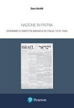 Nazione in patria. Sionismo e identità ebraica in Italia 1918-1938