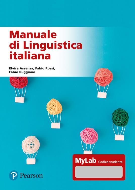 Manuale di linguistica italiana. Ediz. MyLab. Con Contenuto digitale per accesso on line - Elvira Assenza,Fabio Rossi,Fabio Ruggiano - copertina