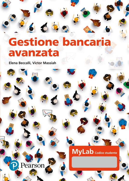 Gestione bancaria avanzata. Ediz. MyLab. Con Contenuto digitale per accesso on line - Elena Beccalli,Victor Massiah - copertina