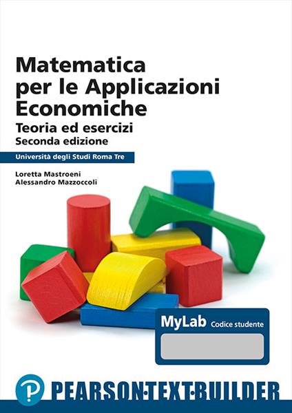 Matematica per le applicazioni economiche. Univ. Roma3 - Loretta Mastroeni,Alessandro Mazzoccoli - copertina