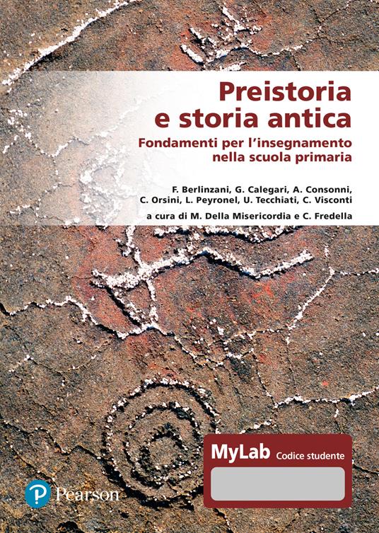 Preistoria e storia antica. Fondamenti per l'insegnamento nella scuola primaria. Ediz. MyLab. Con Contenuto digitale per accesso online - copertina