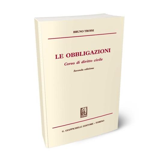 Le obbligazioni. Corso di diritto civile - Bruno Troisi - copertina