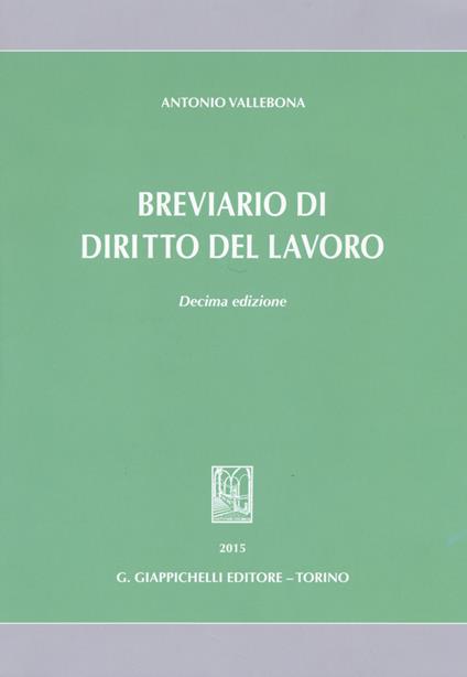 Breviario di diritto del lavoro - Antonio Vallebona - copertina