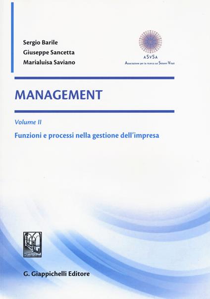 Management. Vol. 2: Funzioni e processi nella gestione dell'impresa. - Sergio Barile,Giuseppe Sancetta,Marialuisa Saviano - copertina