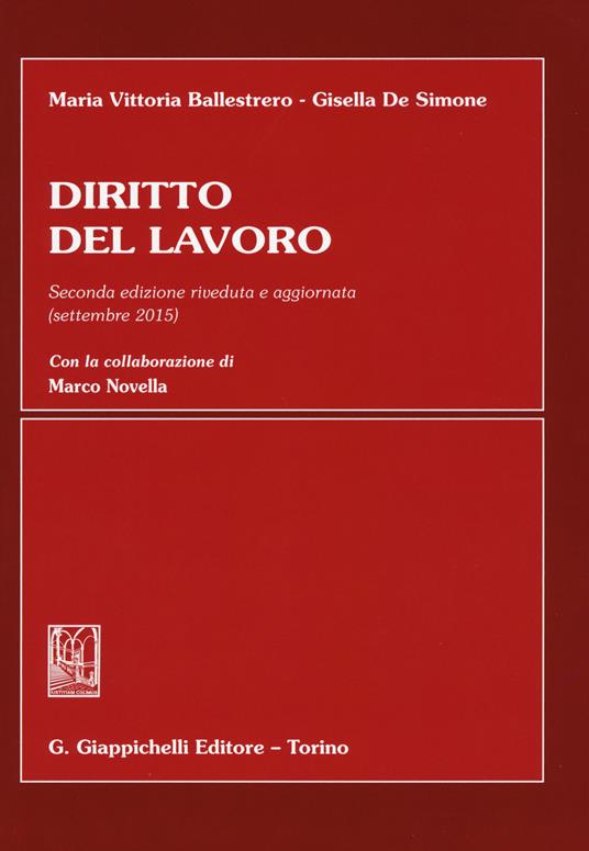 Diritto del lavoro - Maria Vittoria Ballestrero,Gisella De Simone - copertina