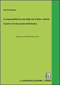 La responsabilità del reato degli enti in Italia e Albania. Il ponte tra le due sponde dell'Adriatico - Ersi Bozheku - copertina