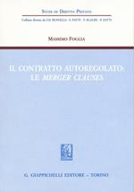 Il contratto autoregolato. Le «merger clauses»