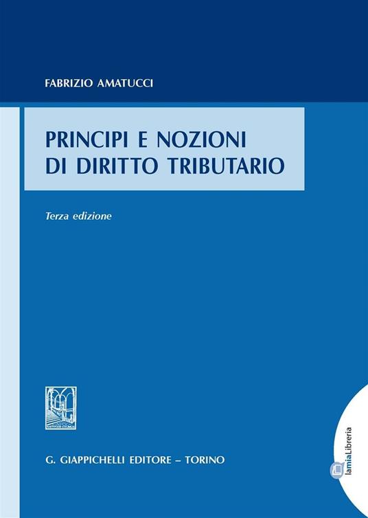 Principi e nozioni di diritto tributario - Fabrizio Amatucci - copertina