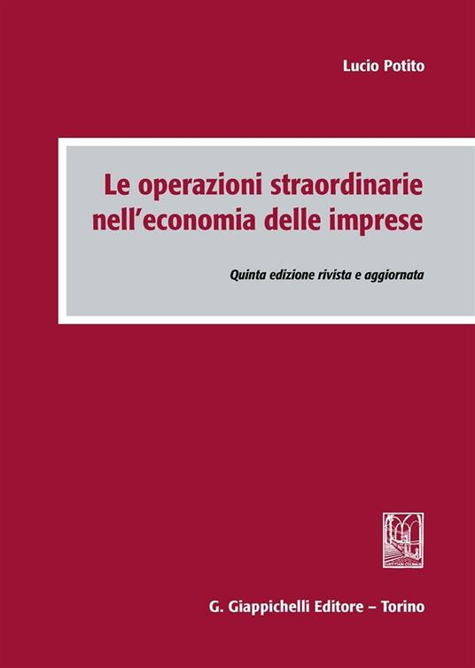 Le operazioni straordinarie nell'economia delle imprese - Lucio Potito - Libro - Giappichelli - | IBS