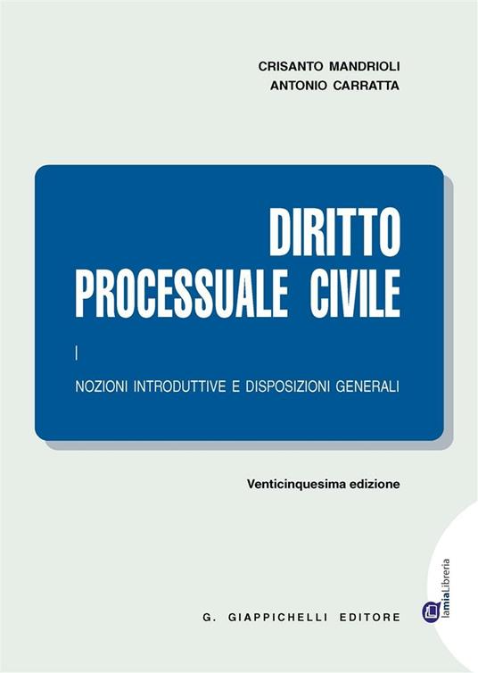 Diritto processuale civile. Vol. 1: Nozioni introduttive e disposizioni generali - Crisanto Mandrioli,Antonio Carratta - copertina