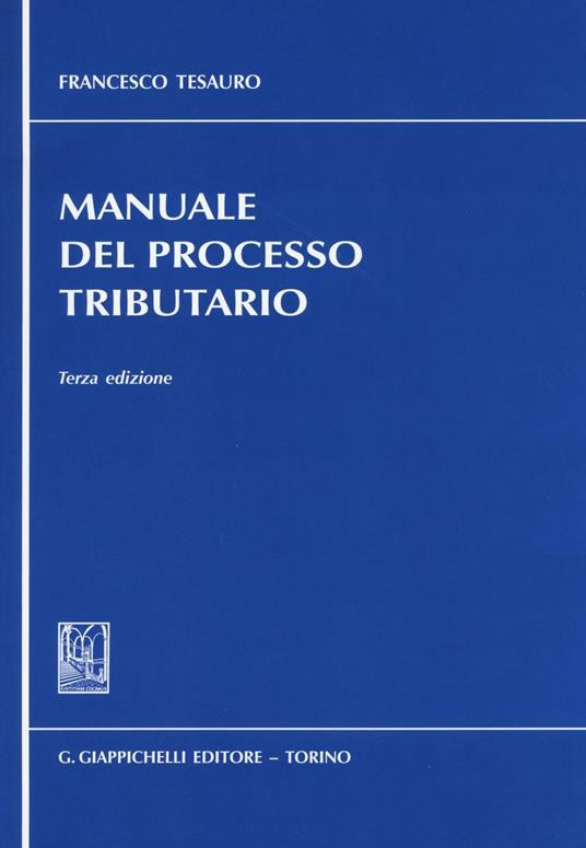 Manuale del processo tributario - Francesco Tesauro - copertina