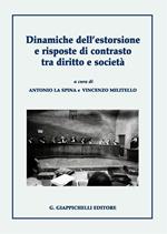 Dinamiche dell'estorsione e risposte di contrasto tra diritto e società