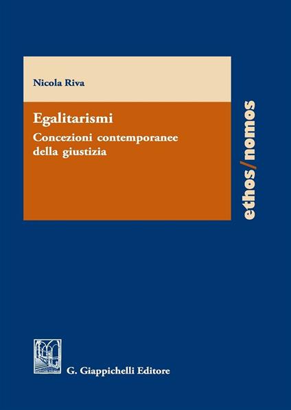 Egalitarismi. Concezioni contemporanee della giustizia - Nicola Riva - copertina