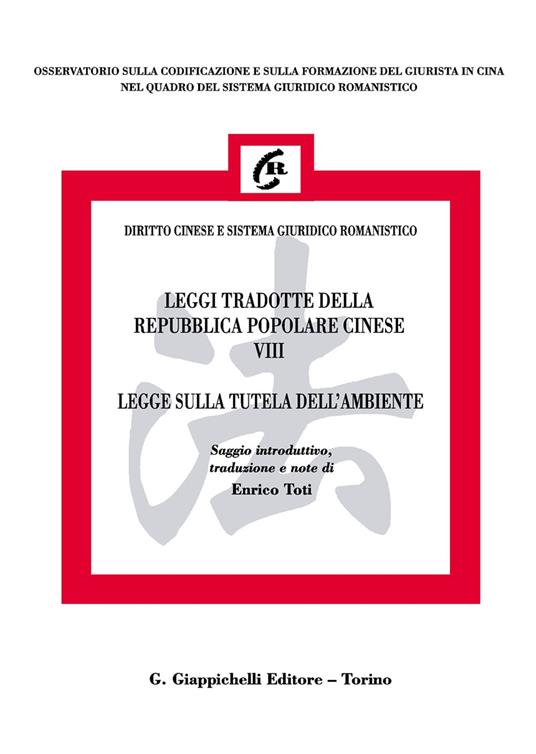 Leggi tradotte della Repubblica Popolare Cinese. Vol. 8: Legge sulla tutela dell'ambiente - copertina