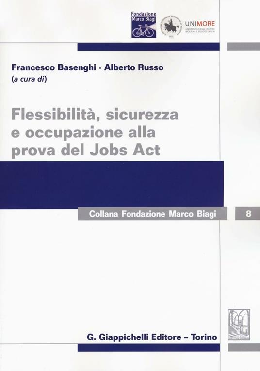 Flessibilità, sicurezza e occupazione alla prova del Jobs Act - copertina