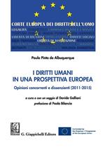 I diritti umani in una prospettiva europea. Opinioni concorrenti e dissenzienti (2011-2015)