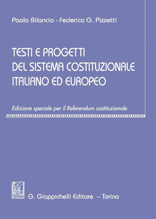 Testi e progetti del sistema costituzionale italiano ed europeo. Ediz. speciale - Paola Bilancia,Federico Gustavo Pizzetti - copertina