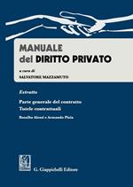 Manuale del diritto privato. Estratto parte generale del contratto. Tutele contrattuali