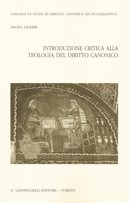 Introduzione critica alla teologia del diritto canonico - Paolo Gherri - copertina