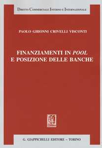 Libro Finanziamenti in pool e posizione delle banche Paolo Ghionni Crivelli Visconti