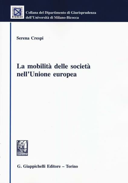 La mobilità delle società nell'Unione europea - Serena Crespi - copertina
