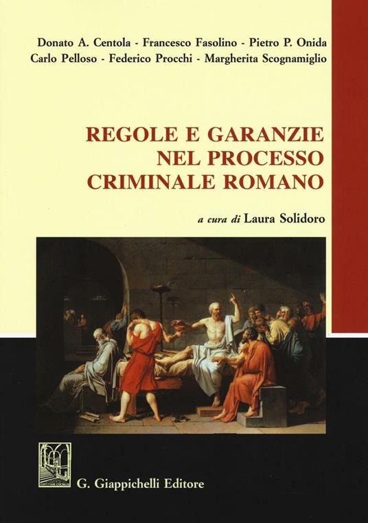 Regole e garanzie nel processo criminale romano - copertina