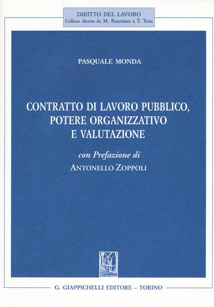 Contratto di lavoro pubblico, potere organizzativo e valutazione - Pasquale Monda - copertina