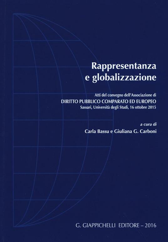 Rappresentanza e globalizzazione. Atti del Convegno dell'Associazione di diritto pubblico comparato ed europeo (Sassari, 19 ottobre 2015) - copertina