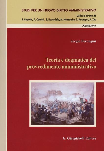 Teoria e dogmatica del provvedimento amministrativo - Sergio Perongini - copertina