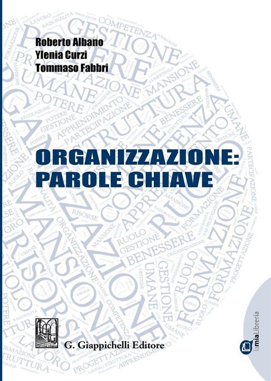 Organizzazione: parole chiave - Roberto Albano,Ylenia Curzi,Tommaso Fabbri - copertina
