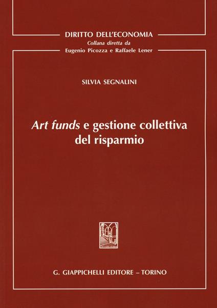 Art funds e gestione collettiva del risparmio - Silvia Segnalini - copertina