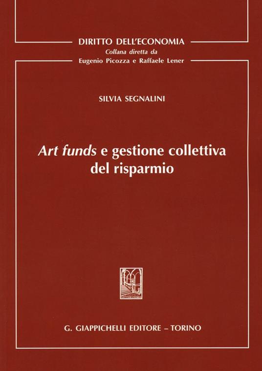 Art funds e gestione collettiva del risparmio - Silvia Segnalini - copertina