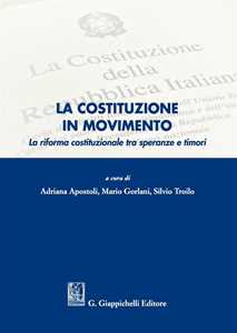 Libro La Costituzione in movimento. La riforma costituzionale tra speranze e timori 