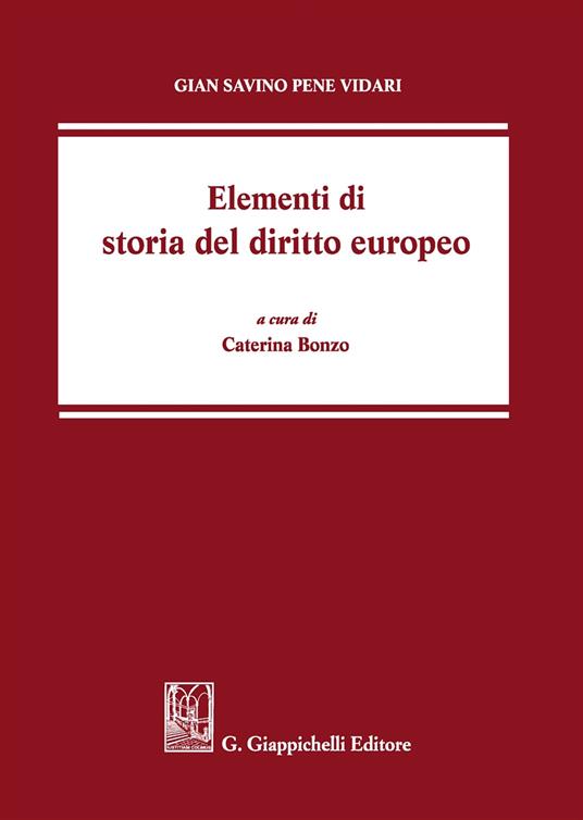 Elementi di storia del diritto europeo - Gian Savino Pene Vidari - copertina