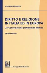 Diritto e religione in Italia ed in Europa. Dai concordati alla problematica islamica