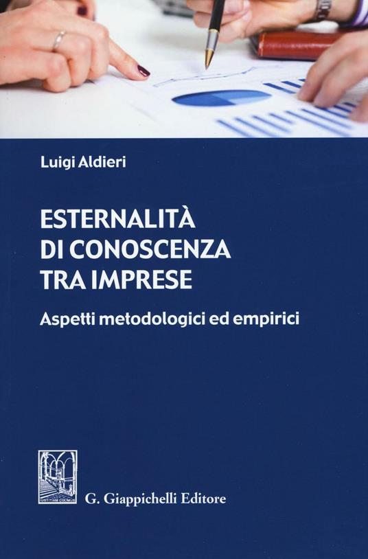 Esternalità di conoscenza tra imprese. Aspetti metodologici ed empirici - Luigi Aldieri - copertina