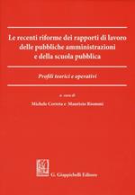 Le recenti riforme dei rapporti di lavoro delle pubbliche amministrazioni e della scuola pubblica. Profili teorici e operativi