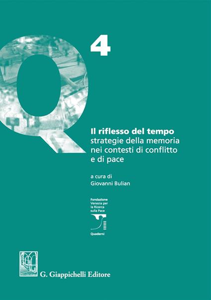 Il riflesso del tempo. Strategie della memoria nei contesti di conflitto e di pace - copertina