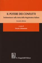 Il potere dei conflitti. Testimonianze sulla storia della Magistratura italiana